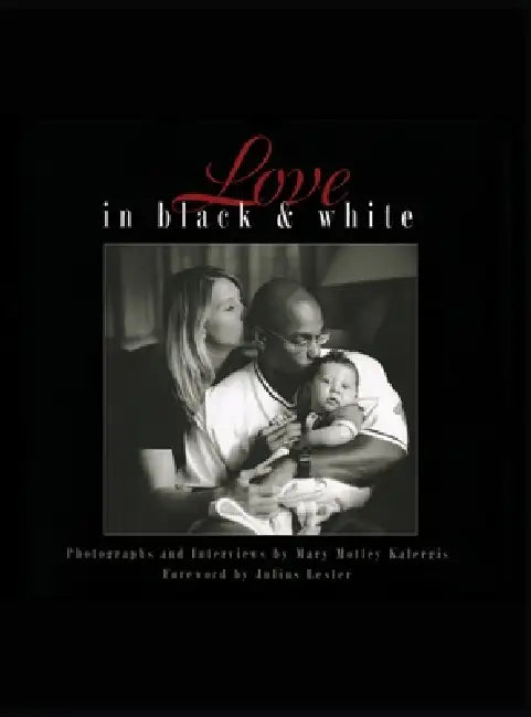 Love in Black & White by Mary Motley Kalergis