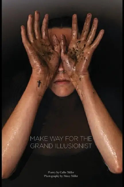 Make Way for the Grand Illusionist by Callie Miller, Missy Miller