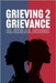 Grieving 2 Grievance by Johnson, Sheila