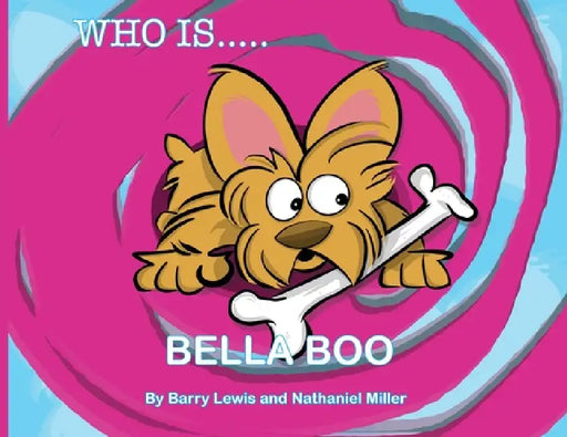 Who Is Bella Boo by Barry P. Lewis, Nathaniel P. Miller