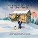 The Brightest Gifts of Christmas: A Christmas Story About The Shining Light of Kindness, Giving, and Community by Malissa Mays, Theos Dae