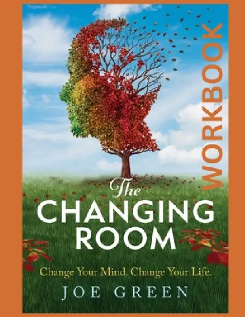 The Changing Room Workbook by Joe Green