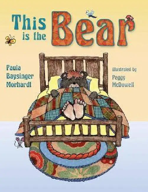 This is the Bear by Paula Baysinger Morhardt, Raven Eckman, Peggy McDowell