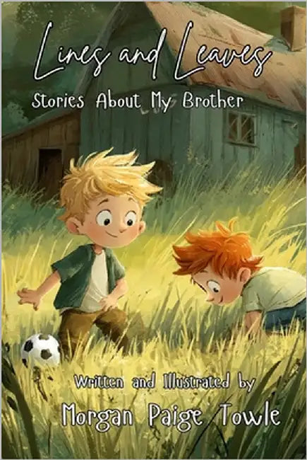 Lines and Leaves: Stories About My Brother by Towle, Morgan Paige