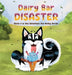 Dairy Bar Disaster: Book 2 in the Jonathan the Husky Series by Bethany O'Brien, Anastasiya Halionka