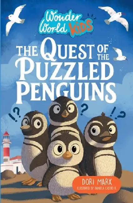 The Quest of the Puzzled Penguins by Dori Marx, Daniela Castro Ramirez