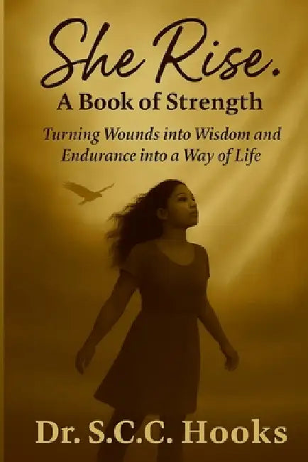 She Rise.: Book of Strength by Sherrise Cohen-Hooks