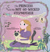 The Princess and the Not-So-Wicked Stepmother by Dionna Veremis Raithel, Ilaria Campana