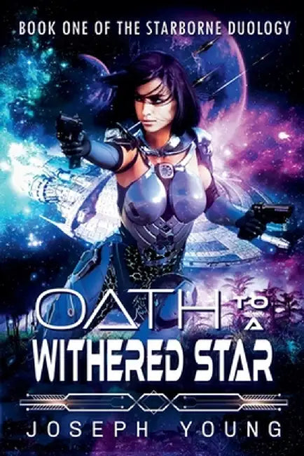 Oath to a Withered Star by Young, Joseph