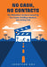 No Cash, No Contacts: The Filmmaker's Guide to Launching Your Career, Building a Business, and Getting Paid by Jonathan Hsu
