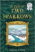 A Tale of Two Sparrows by Fowler, Vanessa