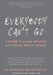 Everybody Can't Go: There's Less Space At Your Next Level by Stephanie Jessica Holley, Eric D. Thomas, Mellissa Thomas