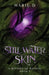 Still Water, Skin by Marie D