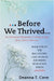 Before We Thrived by Deanna T. Cove