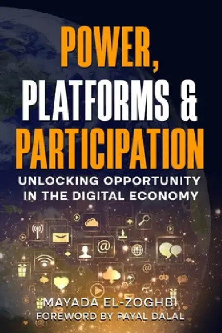 Power, Platforms & Participation by Payal Dalal, Mayada El-Zoghbi
