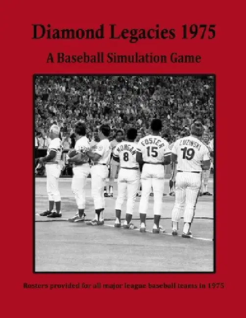 Diamond Legacies 1975: A Baseball Simulation Game by Kent Krause