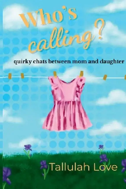 Who's Calling? by Tallulah Love