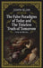 The False Paradigms of Today and the Timeless Truth of Tomorrow: Essays on Meaning by John Bliss