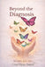 Beyond the Diagnosis: No Labels, Just Lives by Cruz Elena Ibarra