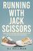 Running with Jack Scissors by Dj Hellman