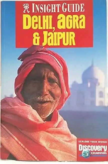 Delhi, Agra And Jaipur Insight Guide by Insight Guides